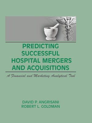 cover image of Predicting Successful Hospital Mergers and Acquisitions